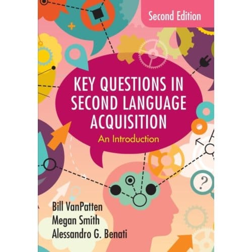 Key Questions In Second Language Acquisition - Bill (Independent Scholar) VanPa
