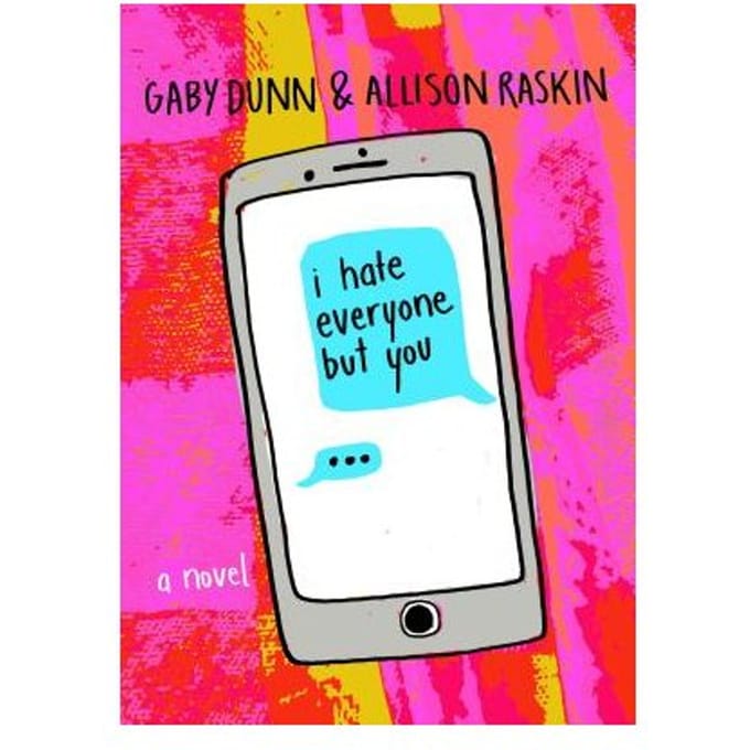 I Hate Everyone But You - GABY DUNN