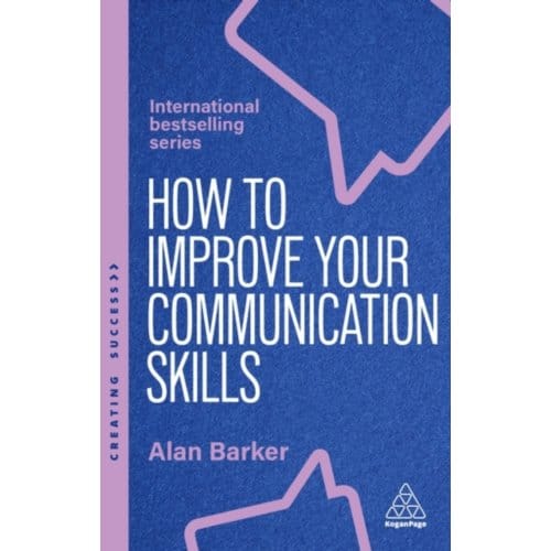 How To Improve Your Communication Skills - Creating Success Series - Alan Barker