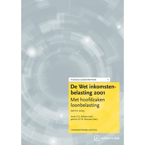 De Wet Inkomstenbelasting 2001 ! Editie 2025 - Fiscale Geschriften - Dr. F.M. Werger