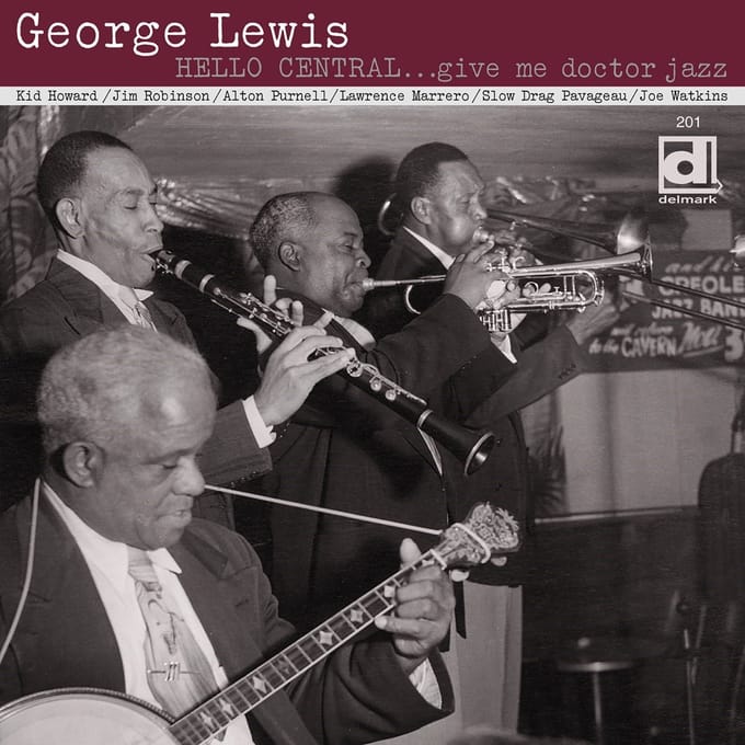 George Lewis - Hello Central... Give Me Doctor Jazz (CD)