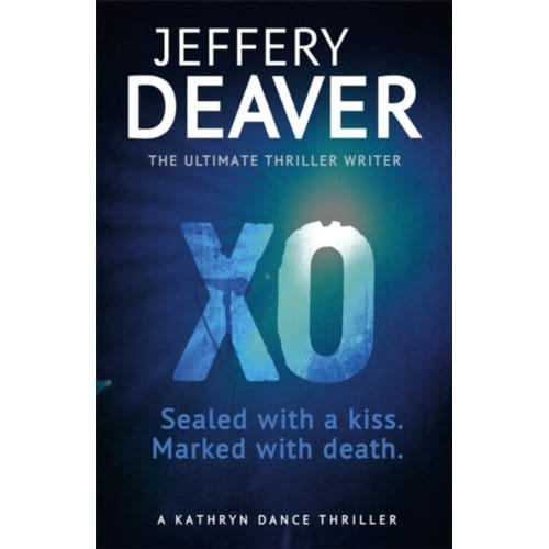 Xo - Kathryn Dance Thrillers - Jeffery Deaver