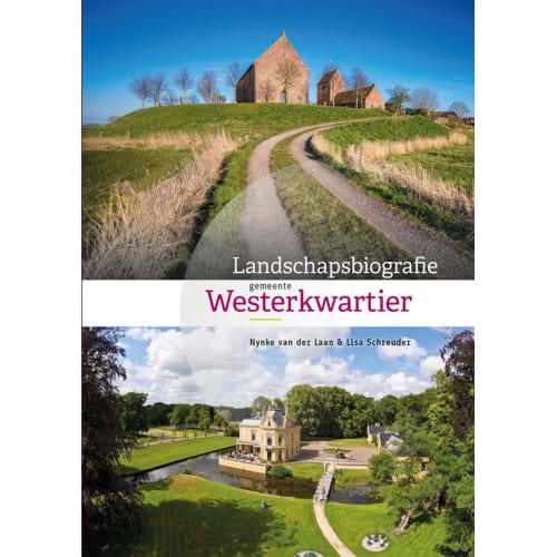 Landschapsbiografie Gemeente Westerkwartier - Nynke van der Laan