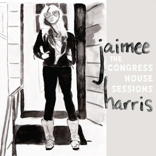 The Congress House Sessions - Jaimee Harris