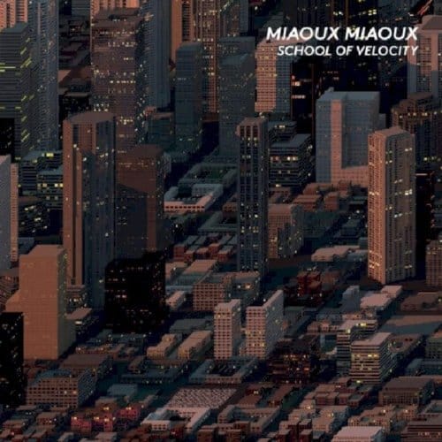 Miaoux Miaoux - School Of Velocity (CD)