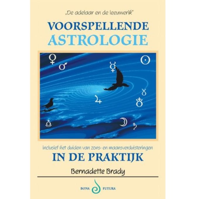 Voorspellende Astrologie In De Praktijk - B. Brady