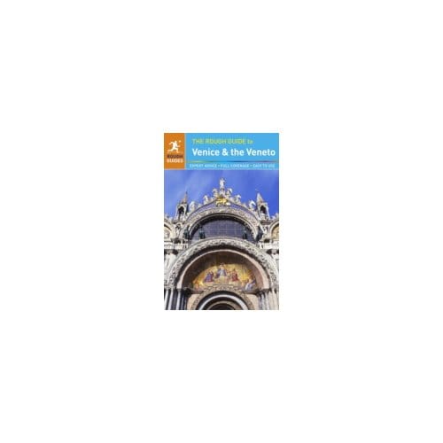 The Rough Guide to Venice & the Veneto - The Rough Guide