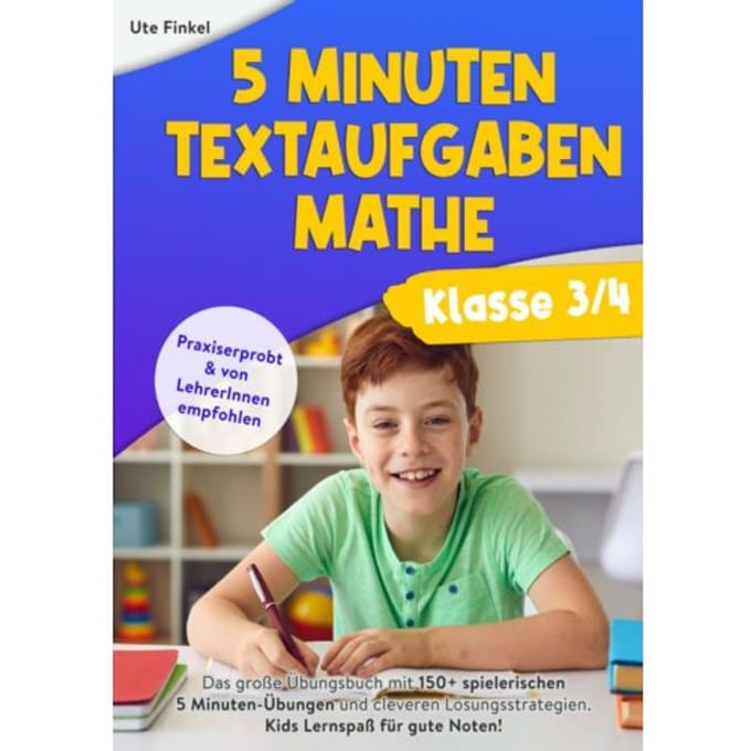 5 Minuten Textaufgaben Klasse 3/4 Mathe - Ute Finkel