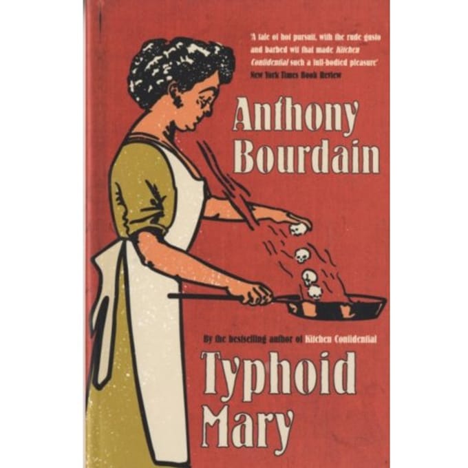 Typhoid Mary - Anthony Bourdain