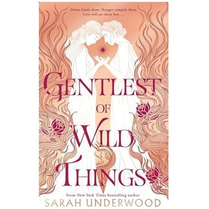 Gentlest Of Wild Things - Sarah Underwood