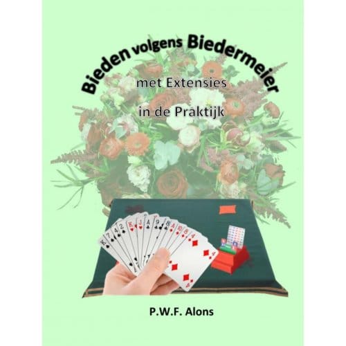 Bieden Volgens Biedermeier Met Extensies In De Praktijk - Peter Alons