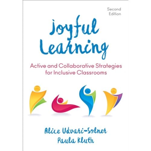 Joyful Learning: Active And Collaborative Strategies For Inclusive Classrooms - Udvari-Solner