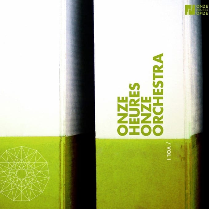 Onze Heures Onze Orchestra - Vol I (CD)