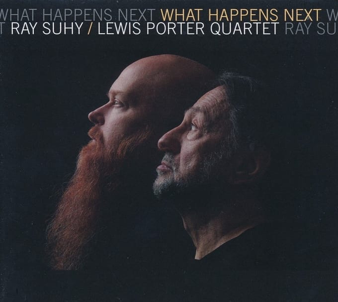 Ray Suhy & Lewis Porter - What Happens Next (CD)