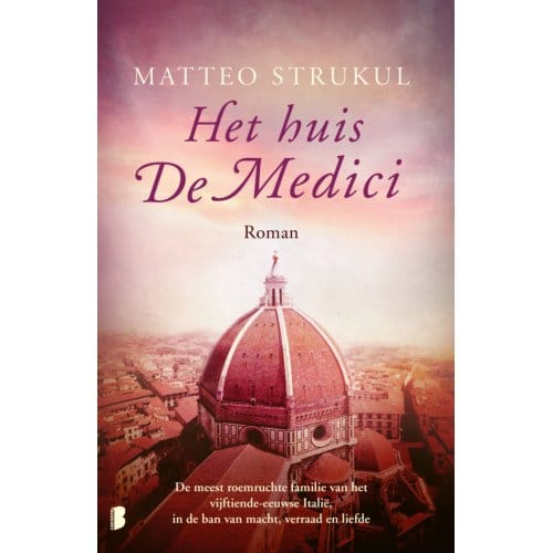Het Huis De Medici - Medici - Matteo Strukul