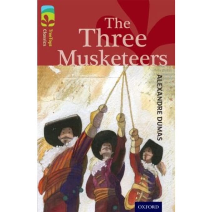 Oxford Reading Tree Treetops Classics: Level 15: The Three Musketeers - Oxford Reading Tree - Alexandre Dumas
