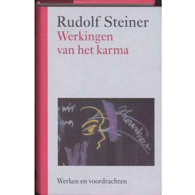 Werkingen Van Het Karma - Werken En Voordrachten - Rudolf Steiner