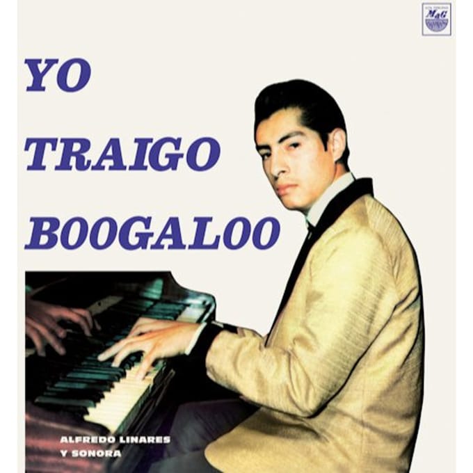 Yo Traigo Boogaloo - Alfredo Linares -y Su Sonora-