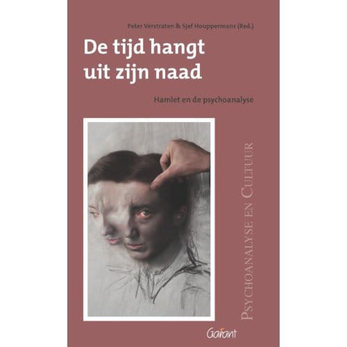 De Tijd Hangt Uit Zijn Naad - Psychoanalyse En Cultuur - Peter Verstraten