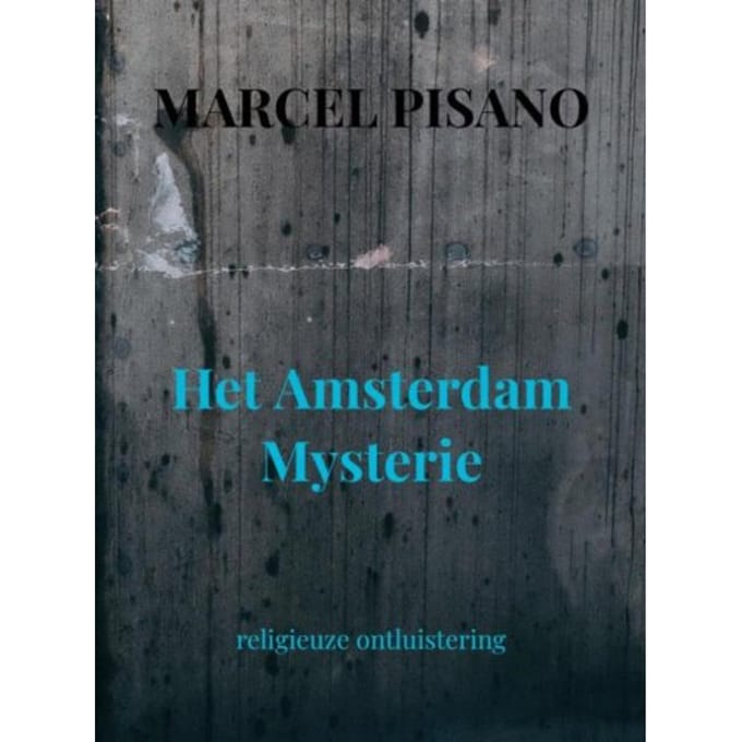 Het Amsterdam Mysterie - Marcel Pisano