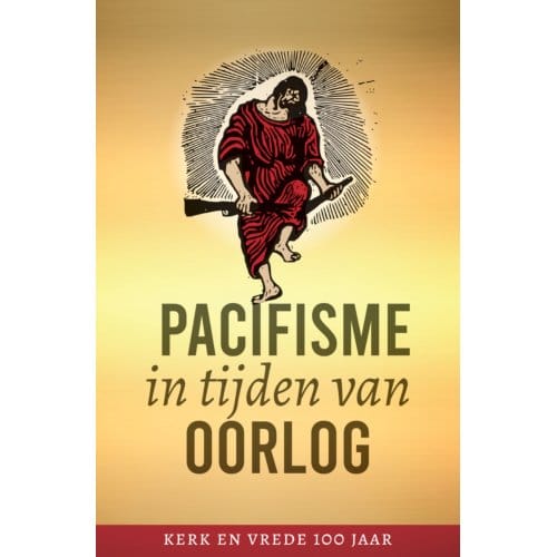 Pacifisme In Tijden Van Oorlog