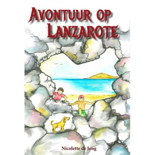 Avontuur Op Lanzarote - Nicolette de Jong