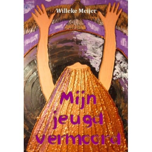 Mijn Jeugd Vermoord - Willeke Meijer