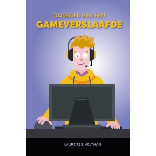 Dagboek Van Een Gameverslaafde - Laurens J. Veltman