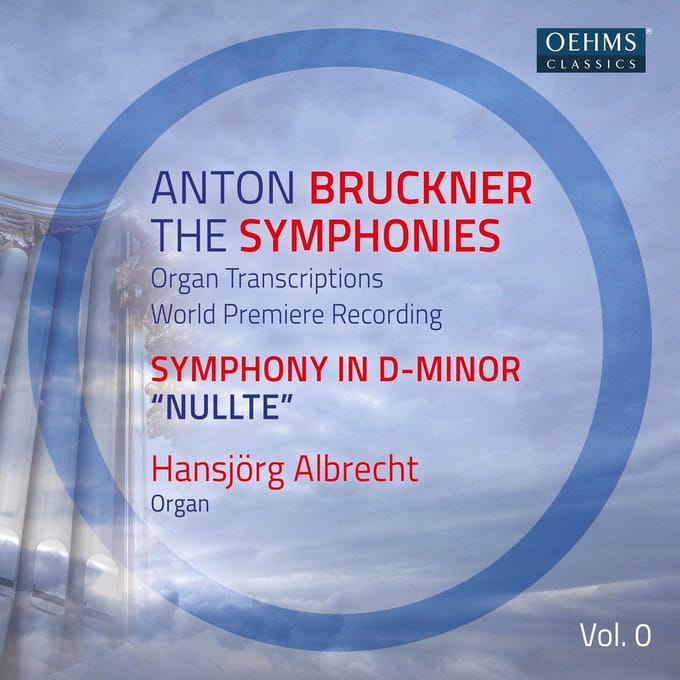 Hansjörg Albrecht - Bruckner: The Symphonies, Vol. 0 (Organ Transcriptions) (CD)