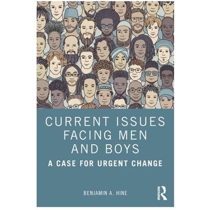 Current Issues Facing Men And Boys - Benjamin A. Hine