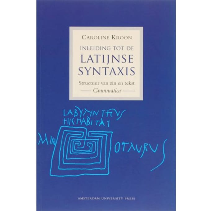 Inleiding Tot De Latijnse Syntaxis - C. Kroon