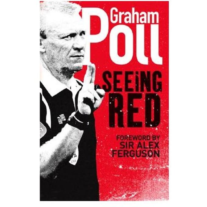 Seeing Red - Graham Poll