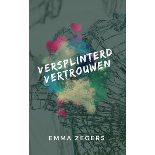 Versplinterd Vertrouwen - Emma Zegers