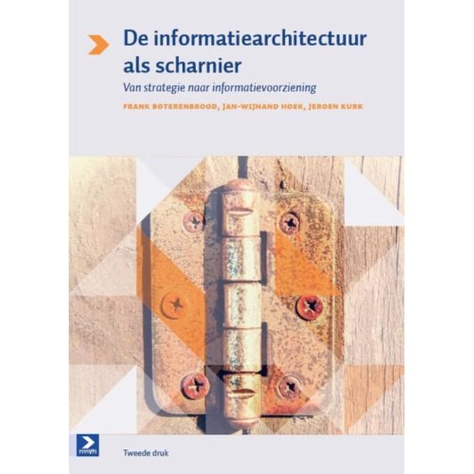 De Informatievoorzieningsarchitectuur Als Scharnier - Frank Boterenbrood