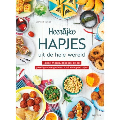 Heerlijke Hapjes Uit De Hele Wereld - Camille Sourbier
