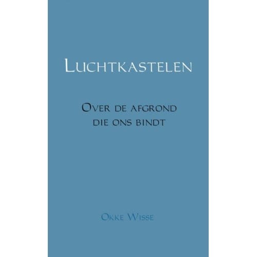Luchtkastelen - Okke Wisse