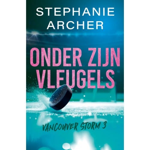 Onder Zijn Vleugels - Vancouver Storm - Stephanie Archer