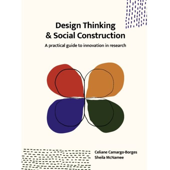 Design Thinking And Social Construction - Sheila McNamee