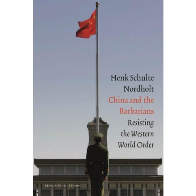 China And The Barbarians - Hendrik Schulte Nordholt