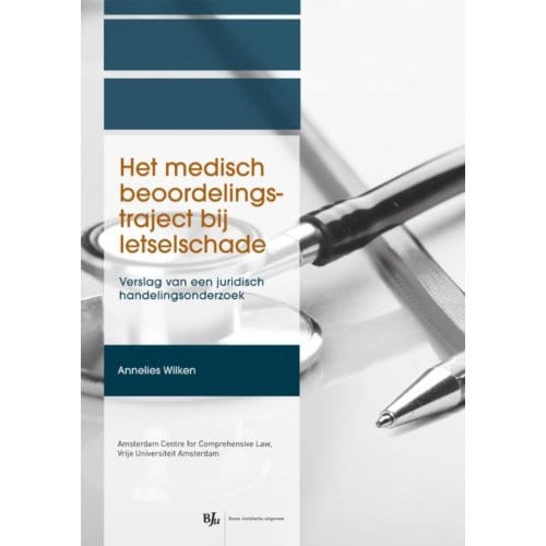 Het Medisch Beoordelingstraject Bij Letselschade - Annelies Wilken