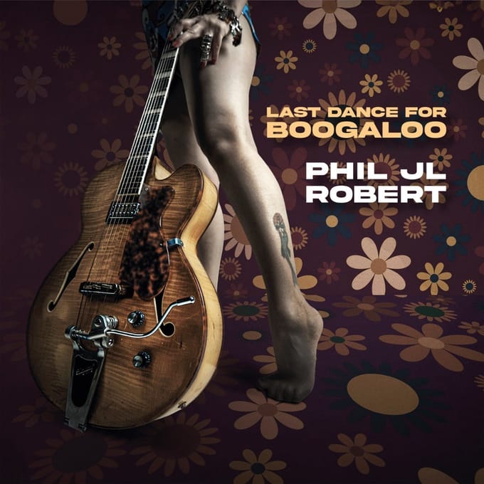 Phil JL Robert - Last Dance For Boogaloo (CD)