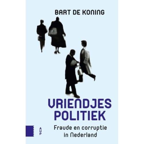 Vriendjespolitiek - Bart de Koning
