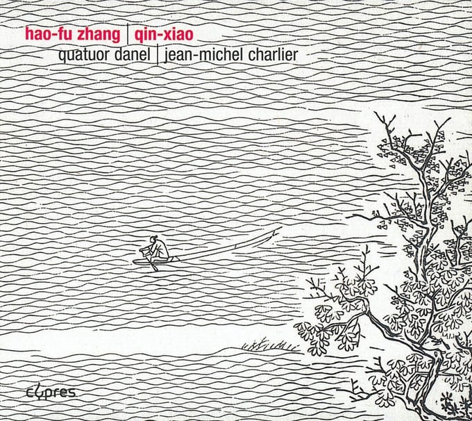 Jean-Michel Charlier, Quatuor Danel - Zhang: Qin-xiao (CD)
