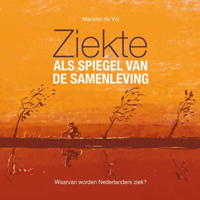 Ziekte Als Spiegel Van De Samenleving - Marieke de Vrij