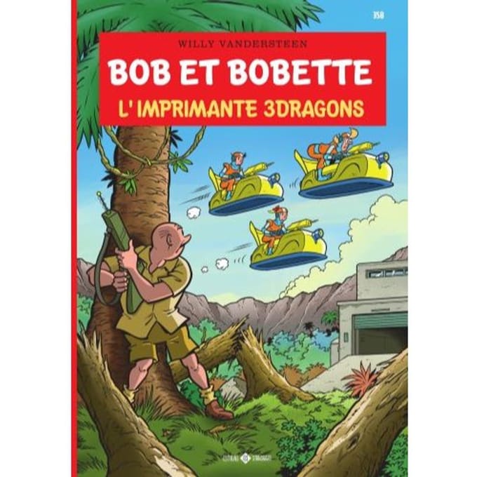 L'Imprimante 3dragons - Bob Et Bobette - Willy Vandersteen