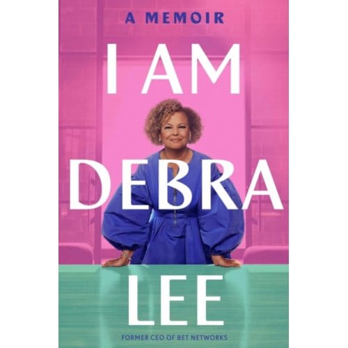 I Am Debra Lee - Debra Lee