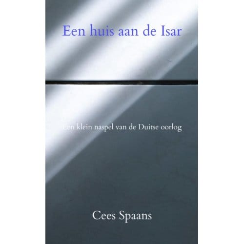 Een Huis Aan De Isar - Cees Spaans