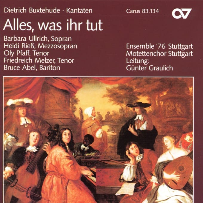 Ensemble '76 Stuttgart, Motettenchor Stuttgart, Günter Graulich - Buxtehude: Alles, Was Ihr Tut (CD)