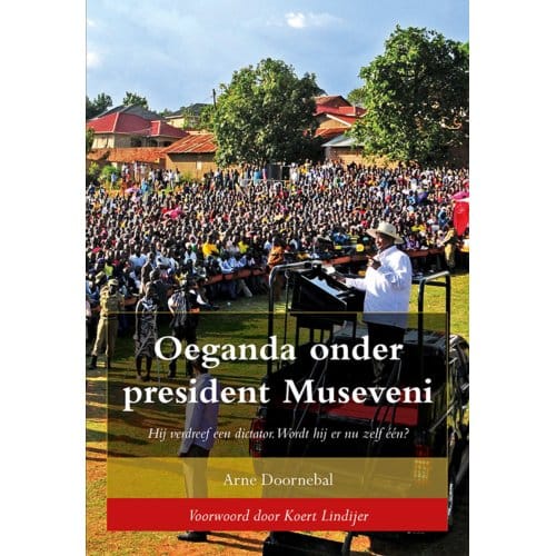 Oeganda Onder President Museveni - Arne Doornebal