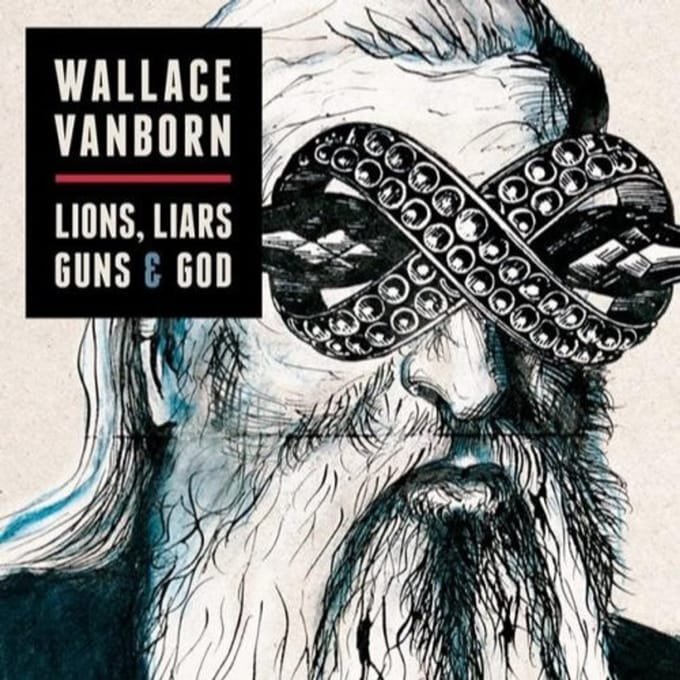 Wallace Vanborn - Lions, Liars, Guns & God (CD)